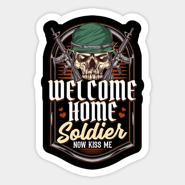 Welcome Home Soldier Now Kiss Me! Military Return Sticker by theperfectpresents